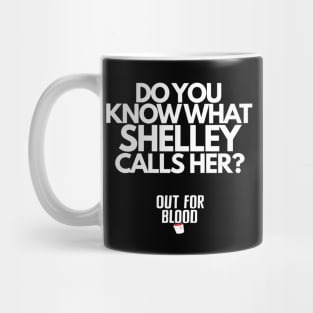 Do you know what Shelley calls her? Mug